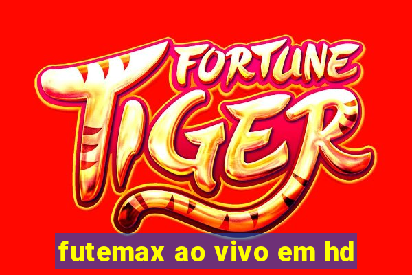 futemax ao vivo em hd